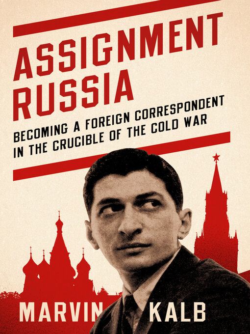 Title details for Assignment Russia by Marvin Kalb - Available